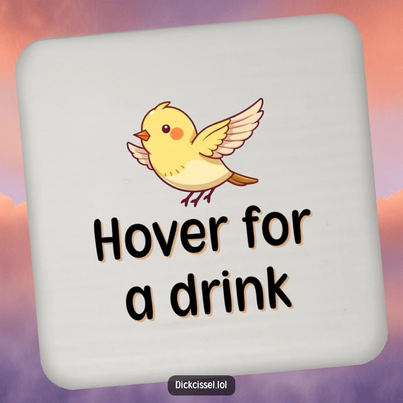 Funny drink coaster with a tiny bird energetically flapping its wings, appearing to hover with playful charm.