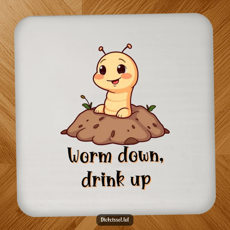 Funny drink coaster featuring a mischievous worm character emerging from a soil design, protecting surfaces with humor.