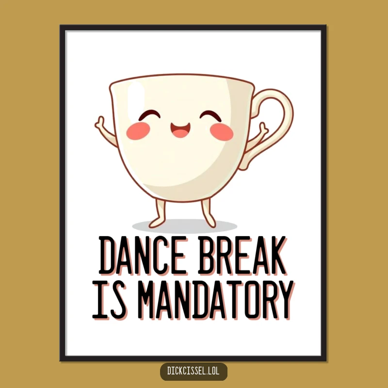 Funny Dancing Teacup Poster - Vibrant Wall Art, Hilarious Funny Gift Idea