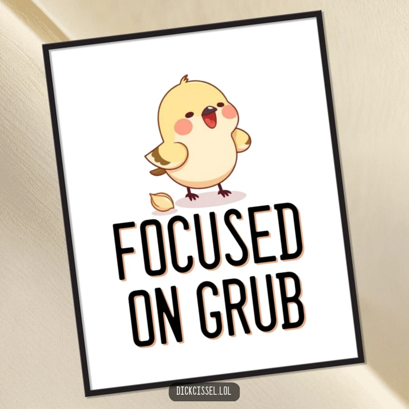 Funny poster artwork of a small bird focused intently on pecking an unseen seed, conveying amusing dedication. Wall decor.