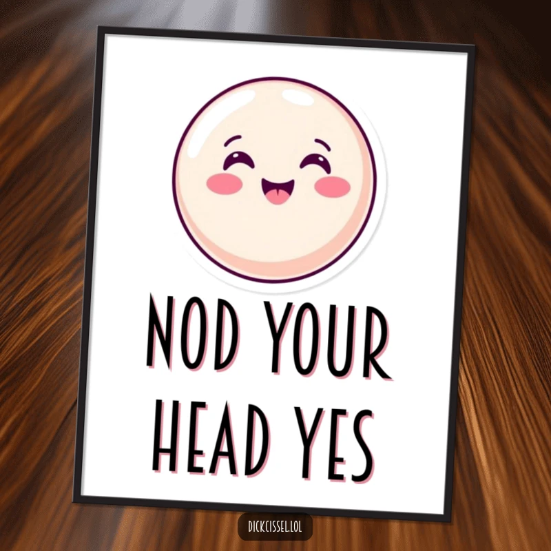 Funny Poster art of a happy candy button giving a quick, enthusiastic nod, creating a positive and agreeable visual.