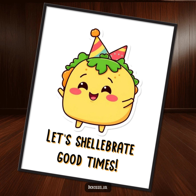 Funny Free Printable Taco Wall Art: A cheerful taco character wearing a party hat, celebrating life, humorous downloadable decor.