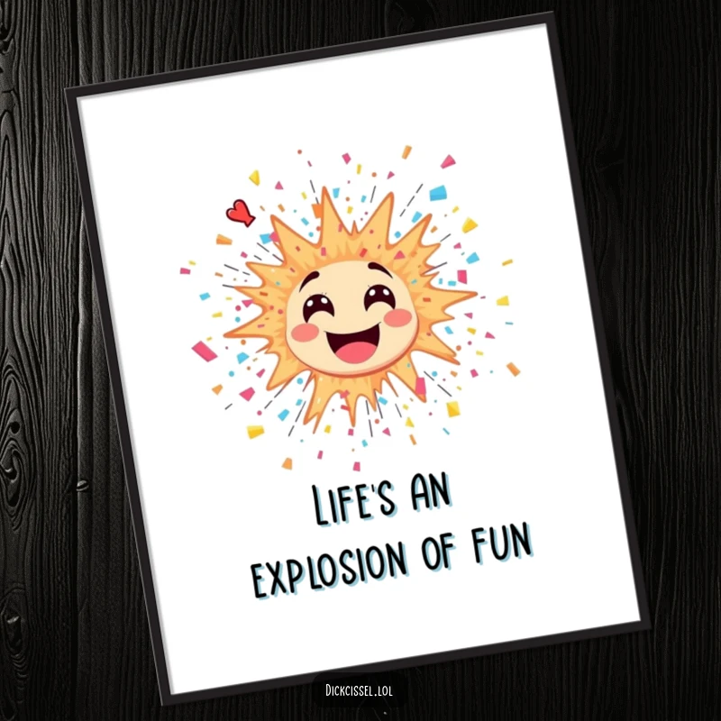 Funny Free Printable Wall Art featuring a happy explosion sticker with confetti bursting out, creating a lively and celebratory vibe.