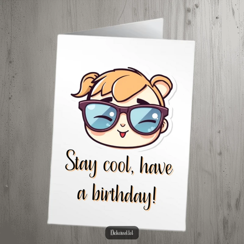 Funny Free Printable Happy Birthday Card featuring a cool sunglasses sticker winking cheekily, sending suave birthday wishes.