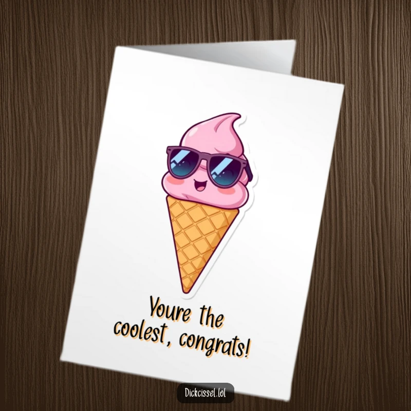 Funny Free Printable Congratulations Card: A delighted ice cream cone with sunglasses, celebrating a cool and impressive accomplishment.