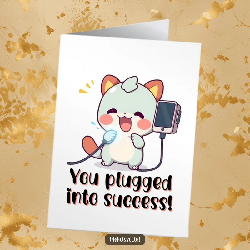 Funny Free Printable Congrats Card: Creature excitedly plugging a glowing cable into a device, symbolizing a successful connection.