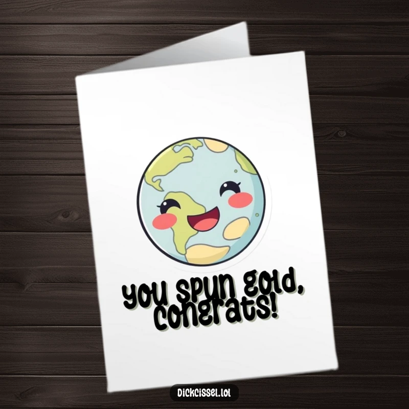 Funny Free Printable Congrats Card: A happy planet doing a playful spin, symbolizing joyous celebration. Downloadable gift.