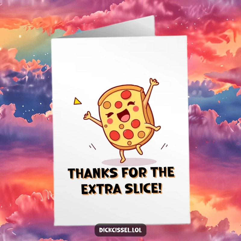 Funny Free Printable Thank You Card: A pizza slice performs a celebratory cartwheel, expressing thanks with energetic flair.