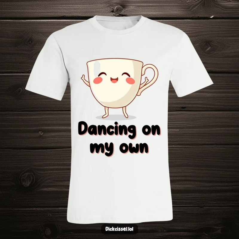 Funny dancing teacup t-shirt showcasing a smiling teacup with tiny legs mid-happy dance, conveying pure joy and fun.