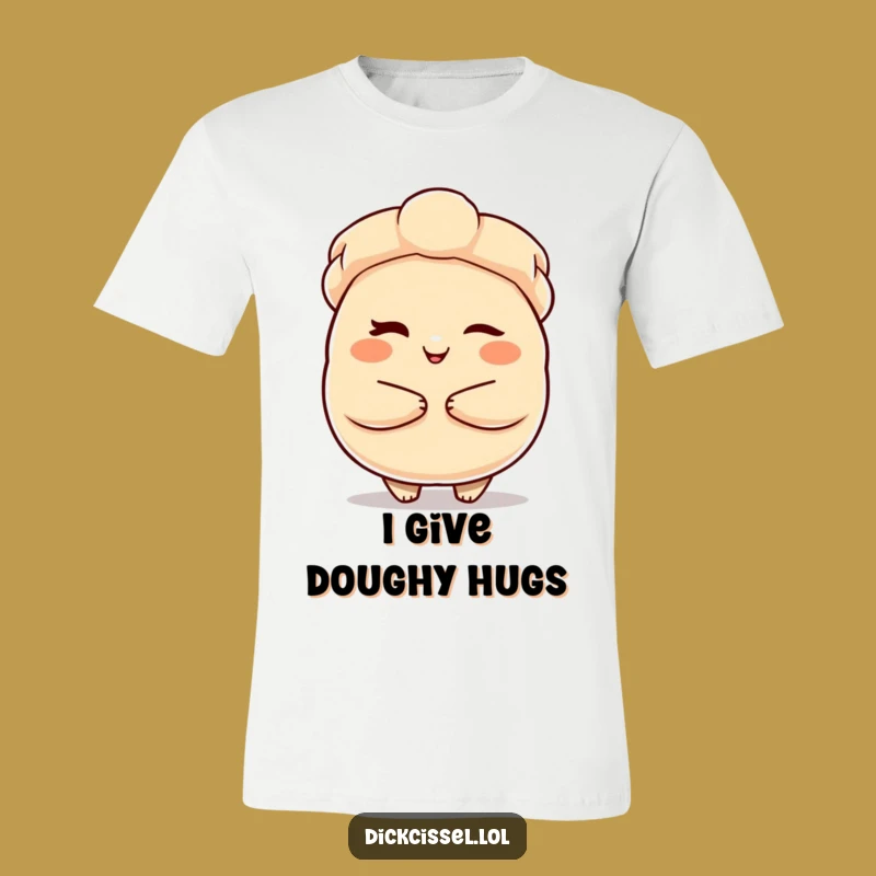 Funny Dumpling Hug T-Shirt: Winking Comfort Wear, Ideal Funny Gift
